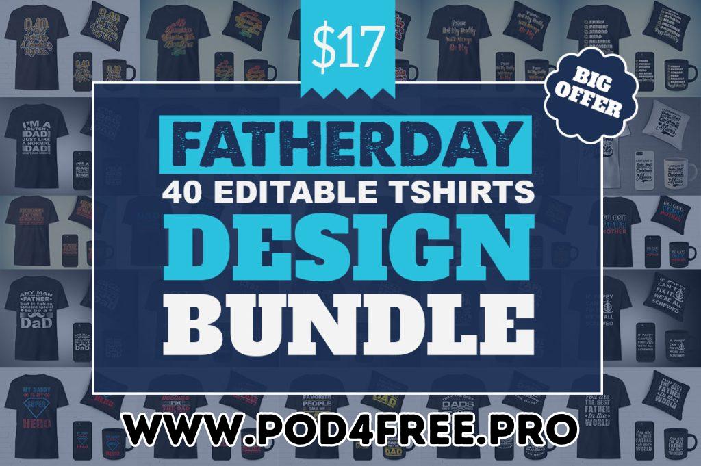 Pod 40 Fathers Day T-Shirts Design Bundle, Ready For Printing – Discount 100%